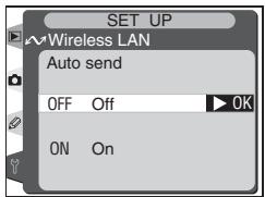SET UP ~Wireless LAN Auto send OFF Off OK ON On