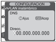 CONFIGURACIÓN WLAN inalámbrico DNS Ajuster Acep Direcc. 000.000.000.000