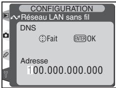 RÉSEAU LAN sans fil DNS Fait ENTER OK Adresse 100.000.000.000
