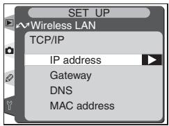 SET UP Wireless LAN TCP/IP IP address Gateway DNS MAC address