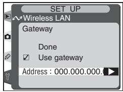 SET UP Wireless LAN Gateway Done Use gateway Address: 000.000.000.