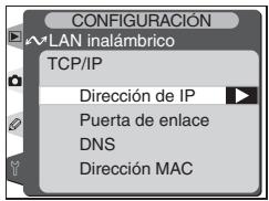 CONFIGURACIÓN WLAN inalámbrico TCP/IP Dirección de IP Puerta de enlace DNS Dirección MAC