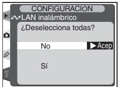 CONFIGURACIÓN LAN inalámbrico ¿Deselecciona todas? No ▶ Acep Sí