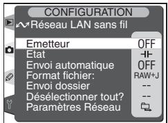 CONFIGURATION Réseau LAN sans fil Emetteur OFF Etat Envoi automatique OFF Format fichier: RAW+J Envoi dossier -- Désélectionner tout? Paramètres Réseau