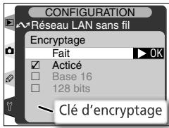CONFIGURATION Réseau LAN sans fil Encryptage Fait ▶ 0K ✓ Acticé □ Base 16 □ 128 bits Clé d'encryptage
