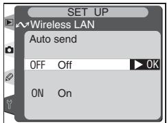 SET UP ~Wireless LAN Auto send OFF Off OK ON On