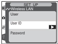 SET UP Wireless LAN User User ID Password