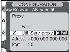CONFIGURATION Réseau LAN sans fil Proxy Fait ✓ Util. Serv. proxy ▶ Fail Adresse : 000.000.000.000 Port : 0