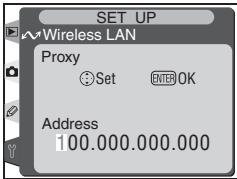 SET UP Wireless LAN Proxy Set ENTER OK Address 100.000.000.000