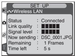 SET UP ~Wireless LAN Status : Connected Link quality : Signal level : Now sending : DSC_0001.JPG Remaining : 1 Frames Time left : 5 s