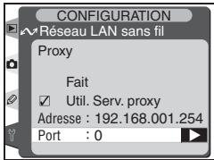 CONFIGURATION Réseau LAN sans fil Proxy Fait Util. Serv. proxy Adresse : 192.168.001.254 Port : 0