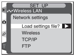 SET UP Wireless LAN Network settings Load settings file? Wireless TCP/IP FTP