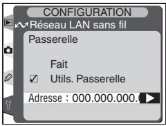 CONFIGURATION Réseau LAN sans fil Passerelle Fait Utils. Passerelle Adresse : 000.000.000.