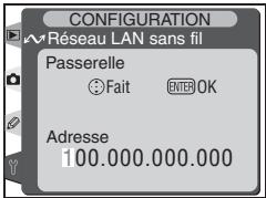 Résseau LAN sans fil Passerelle Fait ENTER OK Adresse 100.000.000.000