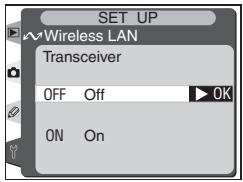 SET UP Wireless LAN Transceiver OFF Off OK ON On