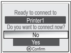Ready to connect to Printer1 Do you want to connect now? No Yes ® Confirm