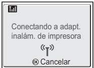 Conectando a adapt. inalám. de impresora (<<) ® Cancelar