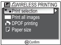 WIRELESS PRINTING Print selection Print all images DPOF printing Paper size OK Confirm