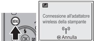MENU Connessione all'adattatore wireless della stampante © Annulla