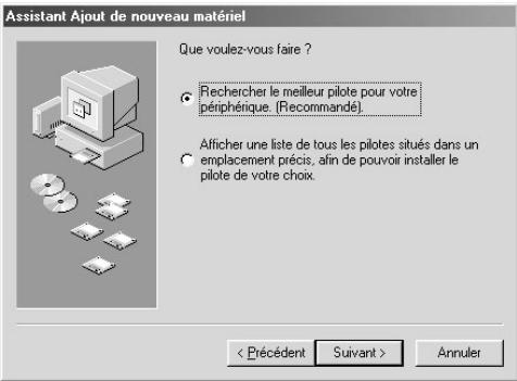 Assistant Ajout de nouveau matériel Que voulez-vous faire ? ● Rechercher le meilleur pilote pour votre périphérique. (Recommandé). ● Afficher une liste de tous les pilotes situés dans un emplacement précis, afin de pouvoir installer le pilote de votre choix. < Précédent Suivant > Annuler