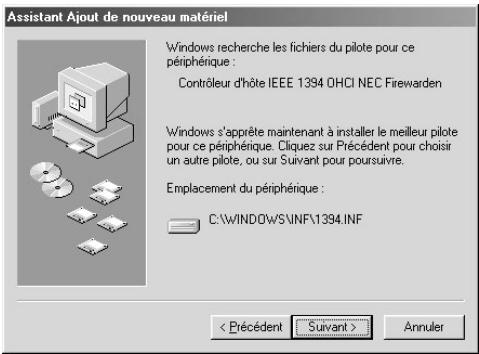 Assistant Ajout de nouveau matériel Windows recherche les fichiers du pilote pour ce périphérique : Contrôleur d'hôte IEEE 1394 OHCI NEC Firewarden Windows s'apprète maintenant à installer le meilleur pilote pour ce périphérique. Cliquez sur Précédent pour choisir un autre pilote, ou sur Suivant pour poursuivre. Emplacement du périphérique : C:\WINDOWS\INF\1394.INF < Précédent Suivant > Annuler