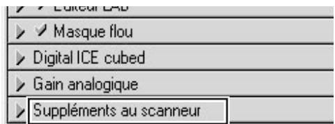 ► Editeur LAB ► Masque flou ► Digital ICE cubed ► Gain analogique ► Suppléments au scanneur