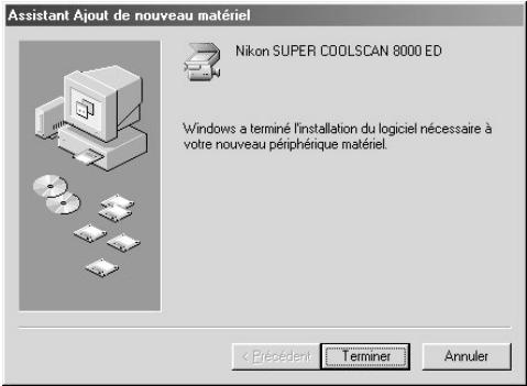 Assistant Ajout de nouveau matériel Nikon SUPER COOLSCAN 8000 ED Windows a terminé l'installation du logiciel nécessaire à votre nouveau périphérique matériel. < Président Terminer Annuler