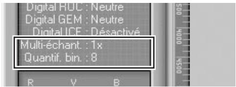 Digital HUC : Neutre Digital GEM : Neutre Digital ICE : Désactivé Multi-échant. : 1x Quantif. bin. : 8
