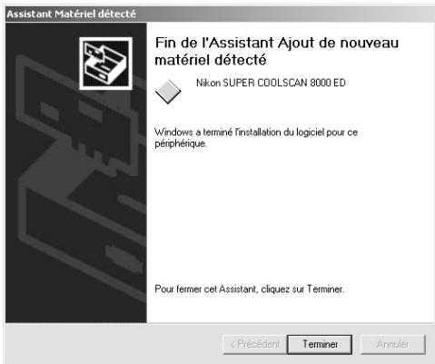 Assistant Matériel détecté Fin de l'Assistant Ajout de nouveau matériel détecté Nikon SUPER COOLSCAN 8000 ED Windows a terminé l'installation du logiciel pour ce périphérique. Pour fermer cet Assistant, cliquez sur Terminer. < Précédent Terminer Annuler