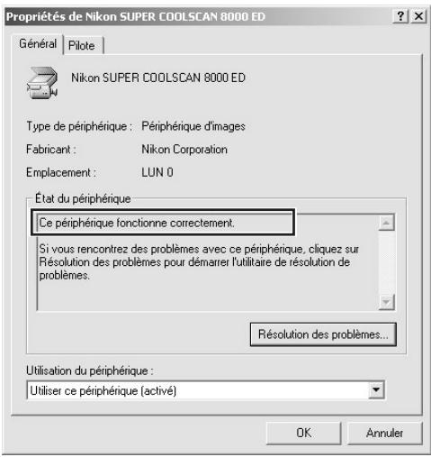 Propriétés de Nikon SUPER COOLSCAN 8000 ED Général Pilote Nikon SUPER COOLSCAN 8000 ED Type de périphérique : Périphérique d'images Fabricant : Nikon Corporation Emplacement : LUN 0 État du périphérique Ce périphérique fonctionne correctement. Si vous rencontre des problèmes avec ce périphérique, cliquez sur Résolution des problèmes pour démarrer l'utilitaire de résolution de problèmes. Résolution des problèmes... Utilisation du périphérique : Utiliser ce périphérique (activé) OK Annuler