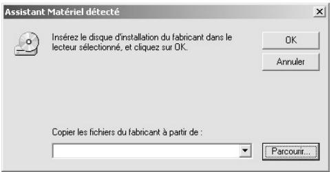 Assistant Matériel détecté Insérez le disque d'installation du fabricant dans le lecteur sélectionné, et cliquez sur OK. OK Annuler Copier les fichiers du fabricant à partir de : Parcourir...