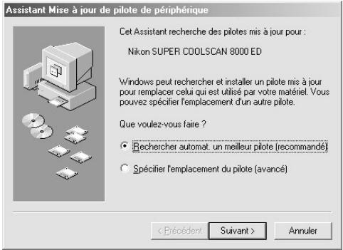 Assistant Mise à jour de pilote de périphérique Cet Assistant recherche des pilotes mis à jour pour : Nikon SUPER COOLSCAN 8000 ED Windows peut rechercher et installer un pilote mis à jour pour remplacer celui qui est utilisé par votre matériel. Vous pouvez spécifier l'emplacement d'un autre pilote. Que voulez-vous faire ? ● Rechercher automat. un meilleur pilote (recommandé) ○ Spécifier l'emplacement du pilote (avancé) < Précédent Suivant > Annuler