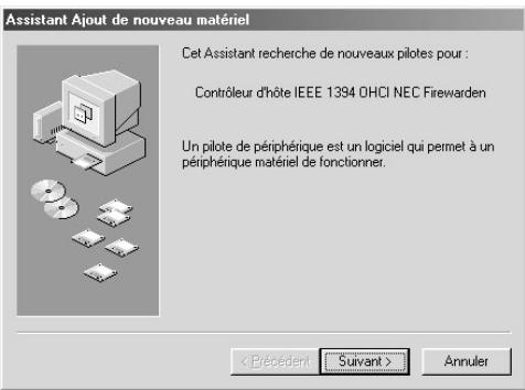 Assistant Ajout de nouveau matériel Cet Assistant recherche de nouveaux pilotes pour : Contrôleur d'hôte IEEE 1394 OHCI NEC Firewarden Un pilote de périphérique est un logiciel qui permet à un périphérique matériel de fonctionner. Annuler