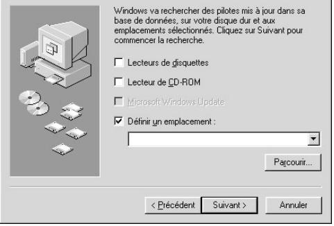 Windows va rechercher des pilotes mis à jour dans sa base de données, sur votre disque dur et aux emplacements sélectionnés. Cliquez sur Suivant pour commencer la recherche. □ Lecteurs de disquettes □ Lecteur de CD-ROM □ Microsoft Windows Update: ☑ Définir un emplacement : Pacouir... < Précédent Suivant > Annuler