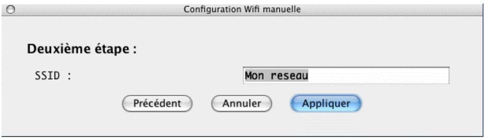 Configuration Wifi manuelle Deuxième étape : SSID : Mon reseau Précédent Annuler Appliquer