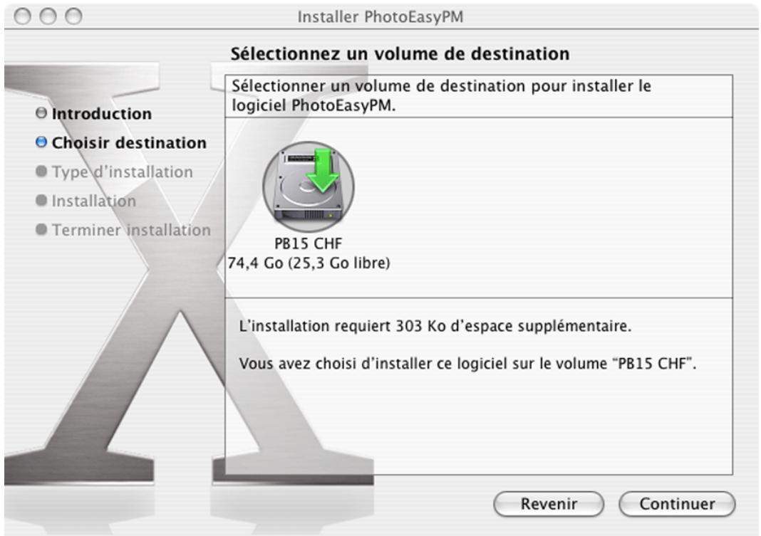 Installer PhotoEasyPM Sélectionnez un volume de destination Sélectionner un volume de destination pour installer le logiciel PhotoEasyPM. PB15 CHF 74,4 Go (25,3 Go libre) L'installation requiert 303 Ko d'espace supplémentaire. Vous avez choisi d'installer ce logiciel sur le volume "PB15 CHF". Revenir Continuer