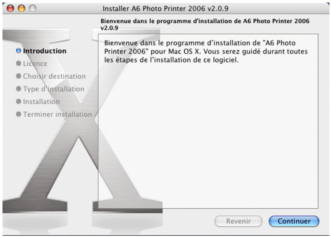 Installer A6 Photo Printer 2006 v2.0.9 Bienvenue dans le programme d'installation de A6 Photo Printer 2006 v2.0.9 Introduction Licence Choisir destination Type d'installation Installation Terminer installation Bienvenue dans le programme d'installation de "A6 Photo Printer 2006" pour Mac OS X. Vous serez guidé durant toutes les étapes de l'installation de ce logiciel. Revenir Continuer