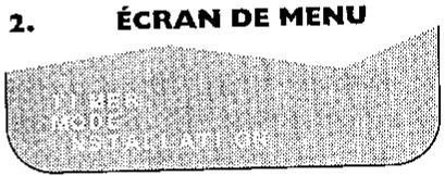 2. ÉCRAN DE MENU R. 43 R. 01 R. 01