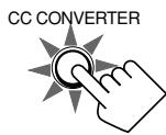 JVC RX-DP20V - Press CC CONVERTER so that the CC CONVERTER lamp lights up. - 1