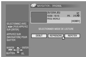 NAVIGATION > ORIGINAL 25-12-04 JEU SP 10:00 - 10:15 PR. 30° FROG WORLD [HDBBY] SELECTIONNER MODE DE LECTURE DEBUT REPRENDRE REPETER APPLICATIONZ AVEC [PLUS APPLYZ SUR (ENTER) APPLYZ SUR (NAVIGATION) POUR QUITTER MISSION ENTER QUITTER SEL