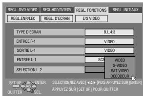 REGL DVD VIDEO REGLHDDO/DOV REGL FONCTIONS REGL INITIALUX REGL ENR/LEC REGL D'ECRAN E/S VIDEO TYPE D'ECRAN B.L.4.3 ENTREE-F 1 VIDEO SORTIE L-1 VIDEO ENTREE L-1 SG VIDEO SELECTION L-2 S-SVIDEO SET UP ENTER SELECTIONNEZ AVE [←→] PLUS APPLIQUER QUIT ENTER QUIITER SEL APPRAVES SUR SET UP FOR QUITTER