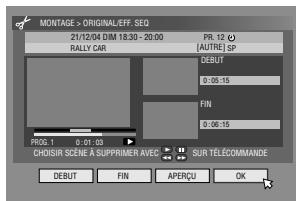 MONTAGE > ORIGINAL/EFF. SEQ 21/12/04 DIM 18:30 - 20:00 RALLY CAR PR. 12 [AUTRE] SP DEBUT 0:05-15 FIN 0:06-15 RPG 1 0:31:03 CHOISIR SCENE À SUPPRIMER AVEC SUR TÉLECOMMANDE DEBUT FIN APERÇU OK