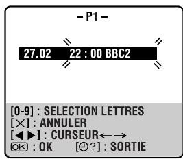- P1 - 27.02 22:00 BBC2 [0-9] : SELECTION LETTRES [×] : ANNULER [◀▶] : CURSEUR←→ OK : OK [●?] : SORTIE