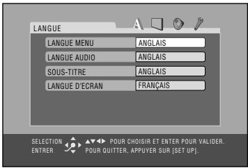 LANGUE LANGUE MENU ANGLAIS LANGUE AUDIO ANGLAIS SOUS-TITRE ANGLAIS LANGUE D'ECRAN FRAÇAIS SELECTION POUR CHOISIR ET ENTER POUR VALIDER. ENTRER POUR QUITTER, APPUYER SUR [SET UP].