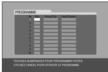 PROGRAMME No Event Group/Title Track/Chapter 1 2 3 4 5 6 7 8 9 10 TOUCHES NUMERIQUES POUR PROGRAMMER PISTES. UTILISEZ CANCEL POUR EFFACER LE PROGRAMME.