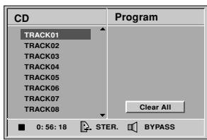 CD TRACK01 TRACK02 TRACK03 TRACK04 TRACK05 TRACK06 TRACK07 TRACK08 Program Clear All 0: 56: 18 STER. BYPASS