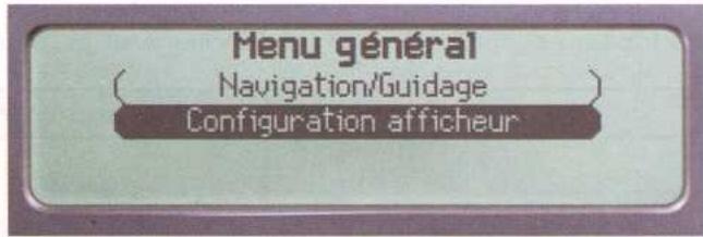Menu général Navigation/Guidage Configuration afficheur