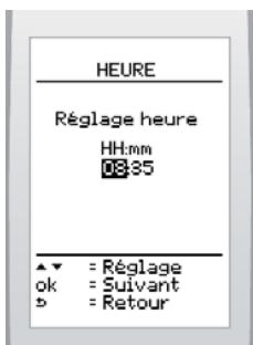HEURE Réglage heure HH:mm 03:35 ▲▼ = Réglage ok = Suivant b = Retour