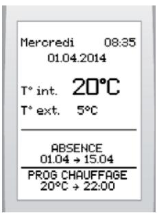 Mercredi 08:35 01.04.2014 T° int. 20°C T° ext. 5°C ABSENCE 01.04 → 15.04 PROG CHAUFFAGE 20°C → 22:00