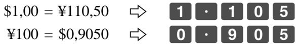 $1,00 = ¥110,50 ⇔ 1 · 1 0 5 ¥100 = $0,9050 ⇔ 0 · 9 0 5